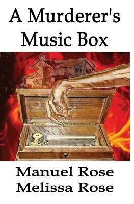 A Murderer's Music Box by Rose, Manuel