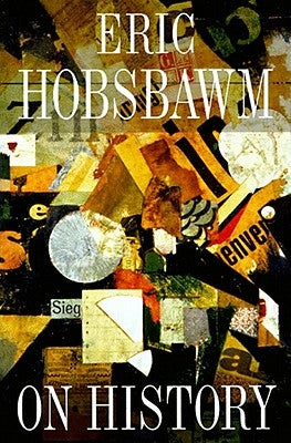 On History by Hobsbawm, Eric
