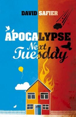 Apocalypse Next Tuesday by Safier, David