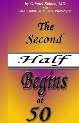 The Second Half Begins at 50: Your Longevity Handbook by Bilett Phd, Jane L.