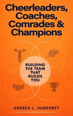 Cheerleaders, Coaches, Comrades & Champions by L. Humphrey, Andrea