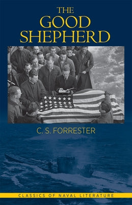 The Good Shepherd by Forester, C. S.