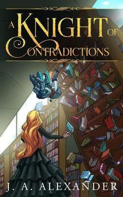 A Knight of Contradictions by Hartmann, Debra