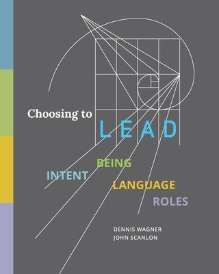 Choosing to LEAD: Intent Being Language Roles by Scanlon, John