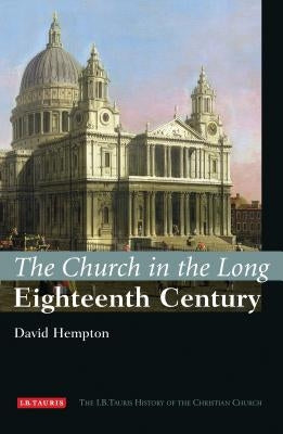 The Church in the Long Eighteenth Century by Hempton, David
