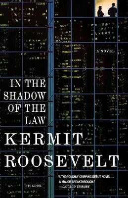 In the Shadow of the Law by Roosevelt, Kermit