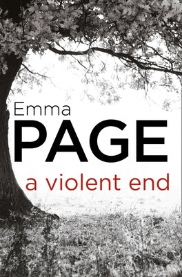 A Violent End by Page, Emma