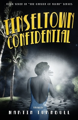 Tinseltown Confidential: A Novel of Golden-Age Hollywood by Turnbull, Martin