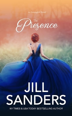 The Presence by Sanders, Jill