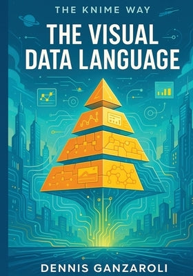 The Visual Data Language by Ganzaroli, Dennis