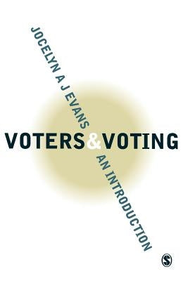 Voters and Voting: An Introduction by Evans, Jocelyn A. J.