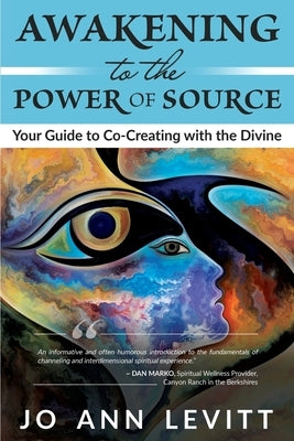 Awakening to the Power of Source by Levitt, Jo Ann