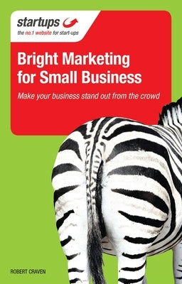 Bright Marketing for Small Business by Craven, Robert