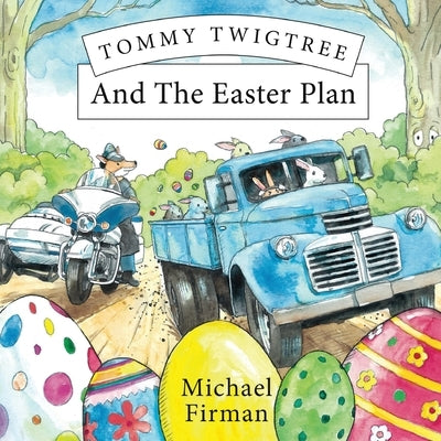 Tommy Twigtree And The Easter Plan by Firman, Michael