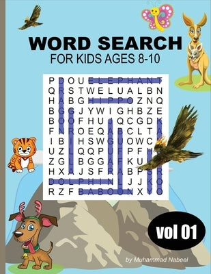 Word Search for Kids Ages 8-10 - Vol 1: Puzzle Activity Workbook for Clever Kids - Large Size Print by Nabeel, Muhammad