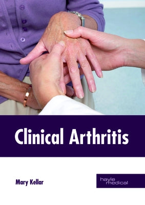 Clinical Arthritis by Kellar, Mary