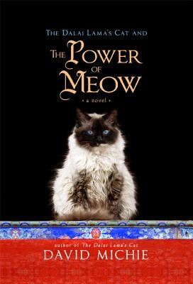 The Dalai Lama's Cat and the Power of Meow by Michie, David