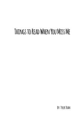 Things to Read When You Miss Me by Tran, Tyler