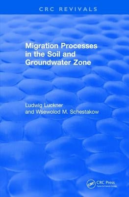 Revival: Migration Processes in the Soil and Groundwater Zone (1991) by Luckner, Ludwig