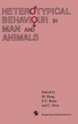 Heterotypical Behaviour in Man and Animals by Haug, M.