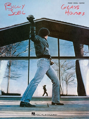 Billy Joel - Glass Houses: Additional Editing and Transcription by David Rosenthal by Joel, Billy