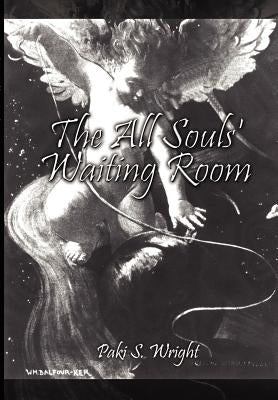The All Souls' Waiting Room by Wright, Paki S.