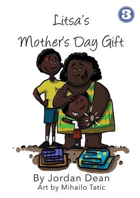 Litsa's Mother's Day Gift by Dean, Jordan