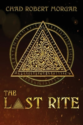 The Last Rite by Morgan, Chad Robert