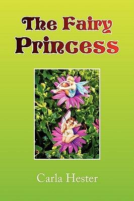 The Fairy Princess by Hester, Carla