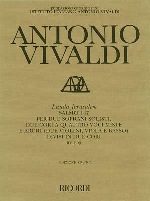 Antonio Vivaldi - Lauda Jerusalem: (Psalm 147) RV 608 by Vivaldi, Antonio