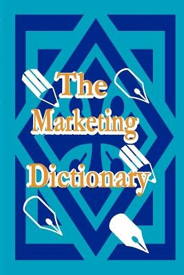 The Marketing Dictionary by Starchild, Adam