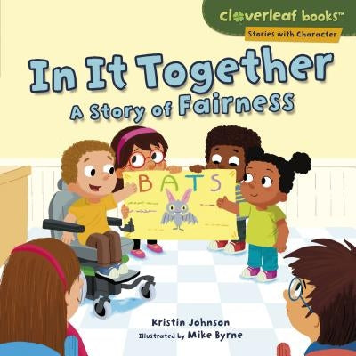 In It Together: A Story of Fairness by Johnson, Kristin