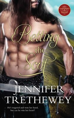 Betting the Scot by Trethewey, Jennifer