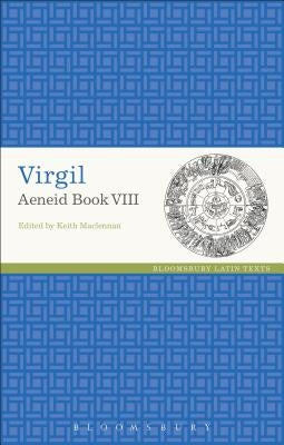 Virgil: Aeneid VIII by MacLennan, Keith