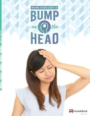 More Than Just A Bump On The Head (212B): Traumatic Brain Injury (TBI) Book by Hull, Pritchett and