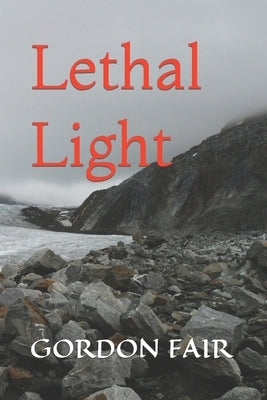 Lethal Light by Fair, Gordon