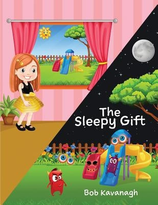 The Sleepy Gift by Kavanagh, Bob