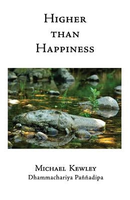 Higher Than Happiness by Kewley, Michael