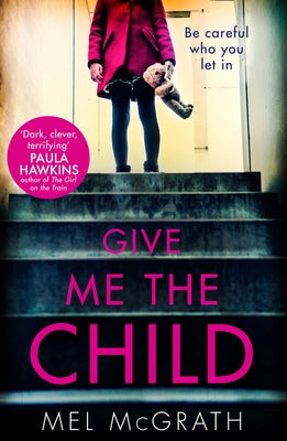 Give Me the Child by McGrath, Mel