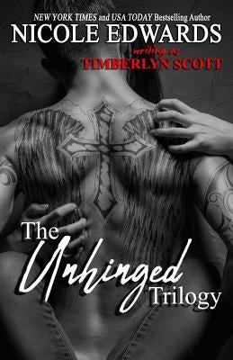 Unhinged Trilogy by Scott, Timberlyn