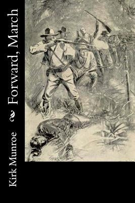 Forward, March by Munroe, Kirk