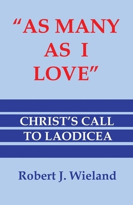 As Many As I Love ... by Wieland, Robert J.