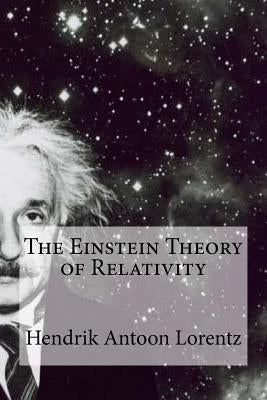 The Einstein Theory of Relativity by Lorentz, Hendrik Antoon