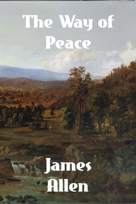 The Way of Peace by Alllen, James