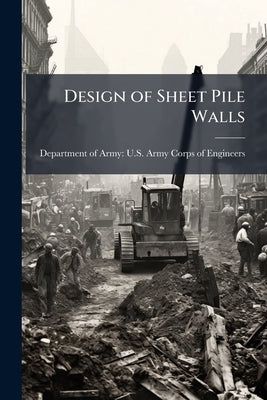 Design of Sheet Pile Walls by Department of Army U S Army Corps O