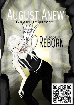 August Anew Graphic Novel: Episode II Reborn by Pugh, Bryan K.