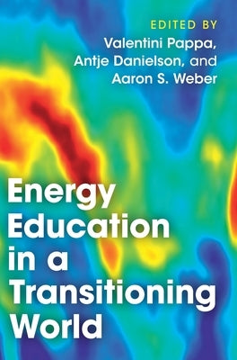 Energy Education in a Transitioning World by Pappa, Valentini