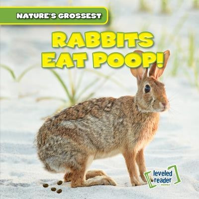 Rabbits Eat Poop! by Betances, Roberto
