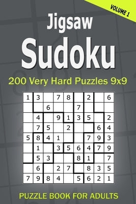 Jigsaw Sudoku Puzzle Book for Adults: 200 Very Hard Puzzles 9x9 (Volume1) by Gurin, Alena