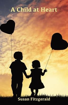 A Child at Heart by Fitzgerald, Susan